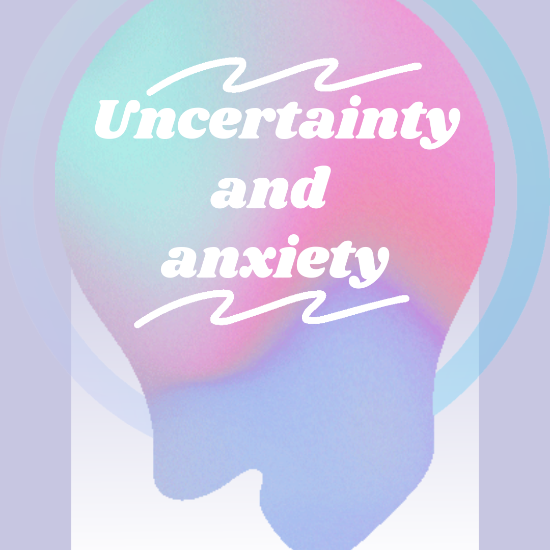 Intolerance of Uncertainty: Why Not Knowing Can Feel So Hard