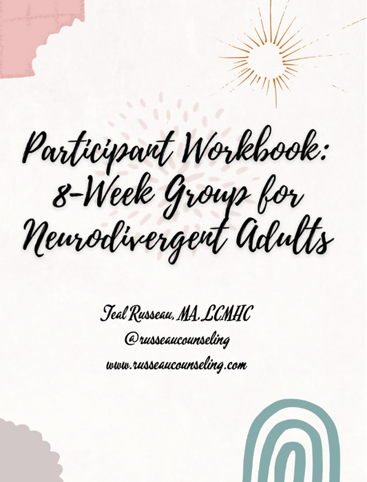 8-Week Group for Neurodivergent Adults: Participant Workbook