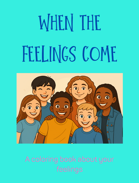 When the Feelings Come: A learning colouring book about emotion regulation