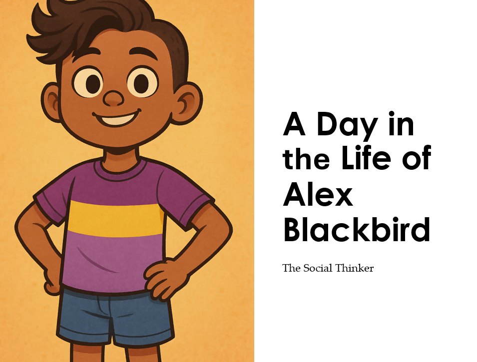 Day in the Life of Alex Blackbird: A Social Thinker