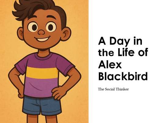 A Day in the Life of Alex Blackbird: A Social Thinker