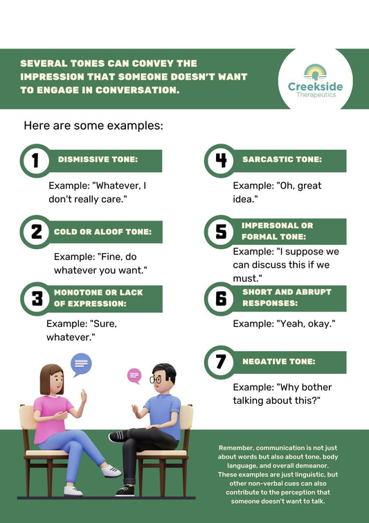 Several tones can convey the impression that someone doesn't want to engage in conversation.