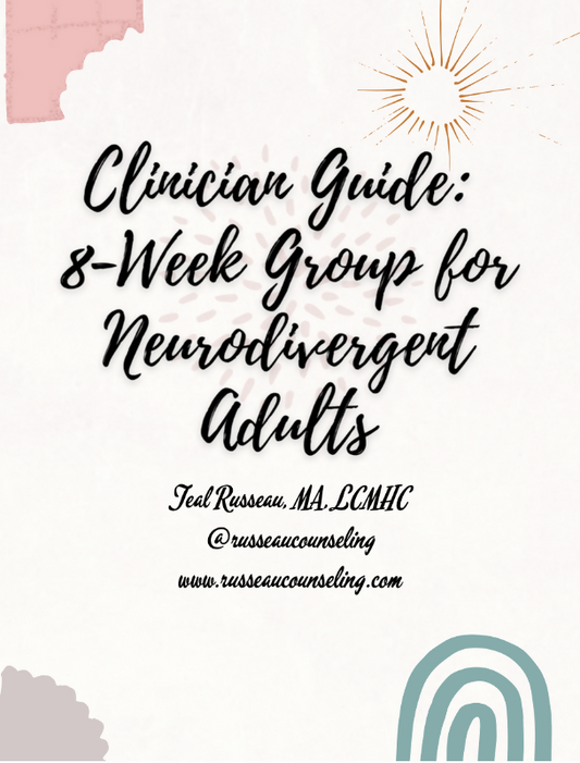 8-Week Group for Neurodivergent Adults: Clinician Guide
